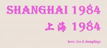 SHANGHAI 1984 BEER, TEA & DUMPLINGS