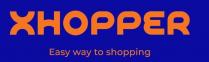 XHOPPER EASY WAY TO SHOPPING