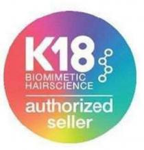 K18 BIOMIMETIC HAIRSCIENCE AUTHORIZED SELLER