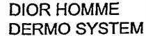 DIOR HOMME DERMO SYSTEM