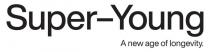 SUPER-YOUNG A NEW AGE OF LONGEVITY.