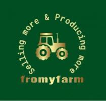 FROMYFARM SELLING MORE & PRODUCING MORE