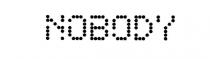 NOBODY