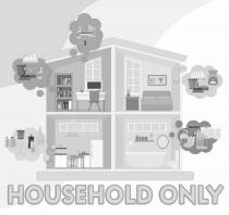 HOUSEHOLD ONLY