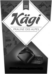 SWISS MADE KÃGI PRALINÃ DES ALPES