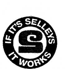 IF IT'S SELLEYS IT WORKS;S