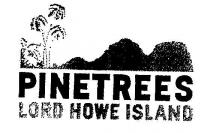 LORD HOWE ISLAND;PINETREES