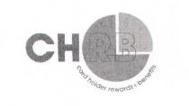 CHR+B CARD HOLDER REWARDS + BENEFITS