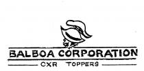 BALBOA CORPORATION;CXR TOPPERS