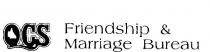 FRIENDSHIP & MARRIAGE BUREAU;QCS;Q