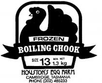 FROZEN BOILING CHOOK;HOUSTON'S EGG FARM