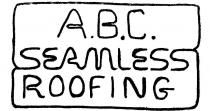 SEAMLESS ROOFING;A.B.C.