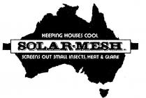 SOLAR MESH;KEEPING HOUSES COOL