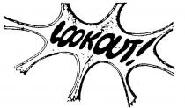 LOOKOUT!