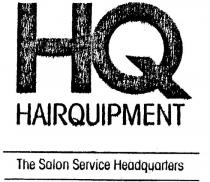 HQ;HAIRQUIPMENT;THE SALON SERVICE HEADQUARTERS