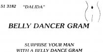 DALIDA;BELLY DANCER GRAM;SURPRISE YOUR MAN WITH A BELLY DANCE GRAM
