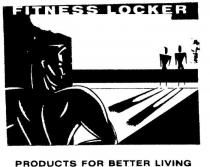 FITNESS LOCKER;PRODUCTS FOR BETTER LIVING