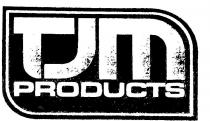 TJM PRODUCTS