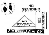 NO STANDING;NO STANDING ANY TIME