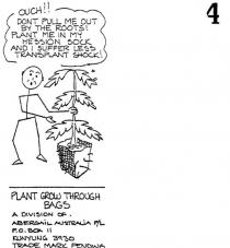 PLANT GROW THROUGH BAGS;OUCH! DON`T PULL ME OUT BY THE ROOTS!;PLANT ME IN MY HESSION (SIC) SOCK AND I SUFFER LESS TRANSPLANT SHOCK;ABERGAIL AUSTRALIA P/L