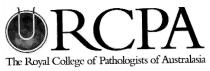 RCPA THE ROYAL COLLEGE OF PATHOLOGISTS OF AUSTRALASIA