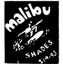 MALIBU SHADES;$19.95