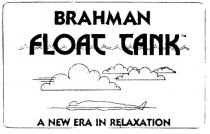BRAHMAN FLOAT TANK;A NEW ERA IN RELAXATION