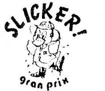 SLICKER!;GRAN PRIX