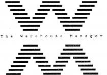 THE WAREHOUSE MANAGER;WM