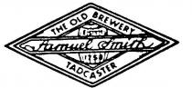 THE OLD BREWERY TADCASTER;SAMUEL SMITH;EST.1758