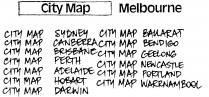 CITY MAP MELBOURNE;CITY MAP SYDNEY;CITY MAP CANBERRA;CITY MAP BRISBANE;CITY MAP PERTH;CITY MAP ADELAIDE;CITY MAP HOBART;CITY MAP PORTLAND;CITY MAP WARRNAMBOOL;CITY MAP NEWCASTLE;CITY MAP DARWIN;CITY MAP BALLARAT;CITY MAP BENDIGO;CITY MAP GEELONG