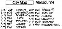 CITY MAP MELBOURNE;CITY MAP SYDNEY;CITY MAP CANBERRA;CITY MAP BRISBANE;CITY MAP PERTH;CITY MAP ADELAIDE;CITY MAP HOBART;CITY MAP PORTLAND;CITY MAP WARRNAMBOOL;CITY MAP NEWCASTLE;CITY MAP DARWIN;CITY MAP BALLARAT;CITY MAP BENDIGO;CITY MAP GEELONG