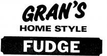 GRAN'S HOME STYLE FUDGE