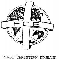 FCE;FIRST CHRISTIAN EDUBANK