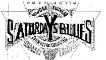 SATURDAYS BLUES;AUTHENTIC WORK FUNWEAR;QUALITY SINCE 1928;SATISFACTION GUARANTEED