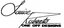 LOUISE ROBERTS;ONE OFF DESIGNS