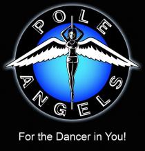 POLE ANGELS FOR THE DANCER IN YOU!