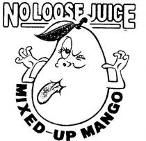NO LOOSE JUICE;MIXED-UP MANGO