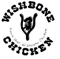 WISHBONE CHICKEN;LOVIN' THAT WISHBONE CHICKEN