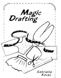 MAGIC DRAFTING;GABRIELLA KOVAC