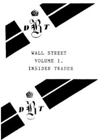 WALL STREET VOLUME 1. INSIDER TRADER;DBT;B