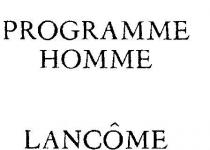 PROGRAMME HOMME;LANCOME