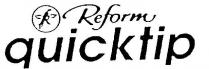 REFORM;QUICKTIP;RF