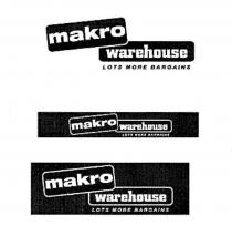 MAKRO WAREHOUSE LOTS MORE BARGAINS