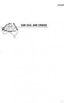SUN SAIL AND CRUISE;FUN SAILING IN THE WHITSUNDAYS AUSTRALIA