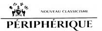 PERIPHERIQUE NOUVEAU CLASSICISME