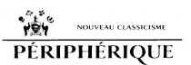 PERIPHERIQUE NOUVEAU CLASSICISME