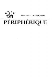 PERIPHERIQUE NOUVEAU CLASSICISME
