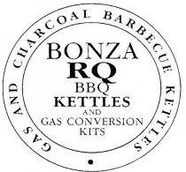BONZA RQ BBQ KETTLES AND GAS CONVERSION KITS;GAS AND CHARCOAL BARBECUE KETTLES
