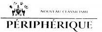 PERIPHERIQUE NOUVEAU CLASSICISME